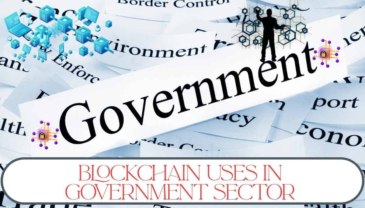 Blockchain uses in Government sector
