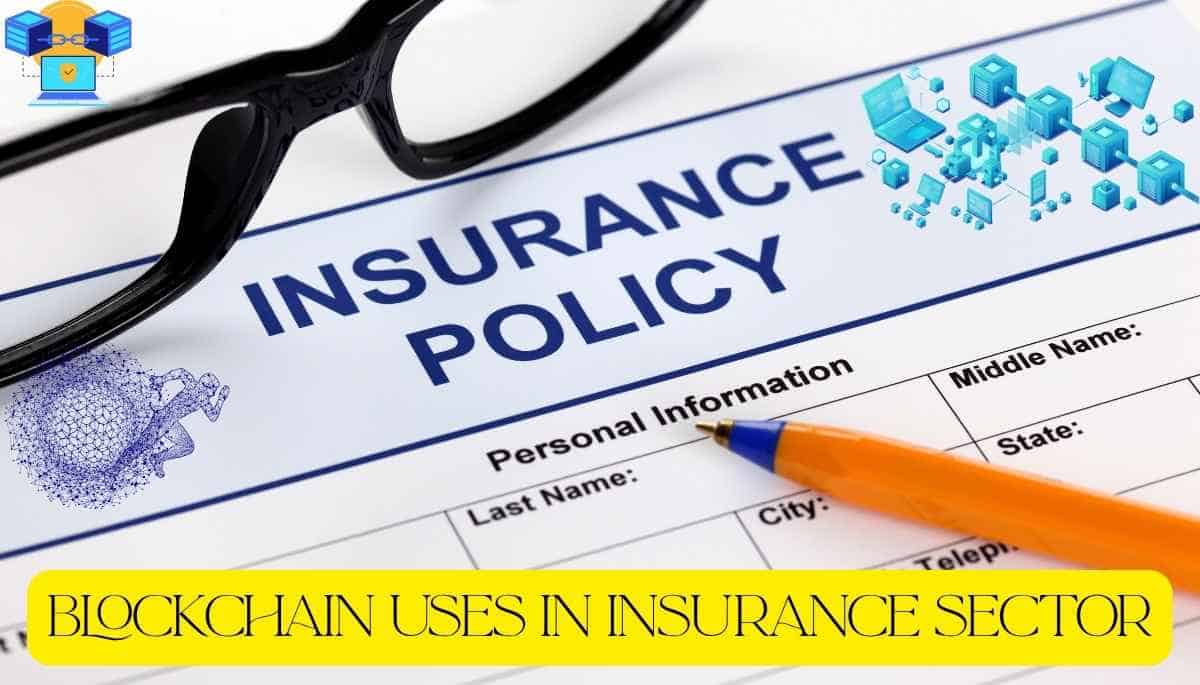 Blockchain uses in Insurance sector